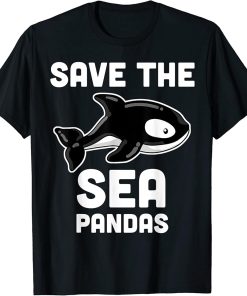 Save the Sea Pandas T-Shirt Orca Whale, Marine Biology Gifts