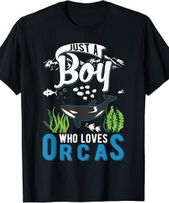 Just a Boy who loves Orcas T-Shirt