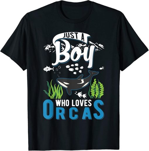 Just a Boy who loves Orcas T-Shirt