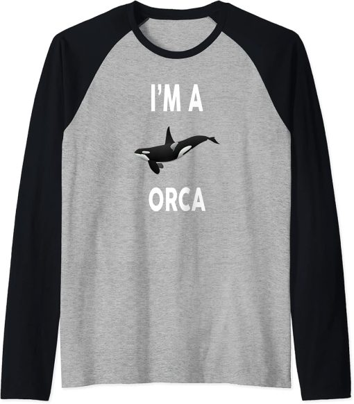 I"m A ORCA T-Shirt Funny ORCA Shirt Raglan Baseball Tee