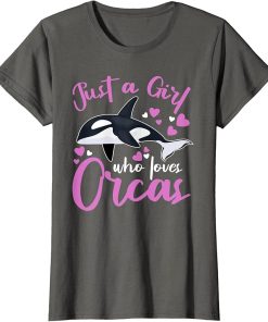 Funny Whales Just A Girl Who Loves Orcas Orca Lovers T-Shirt